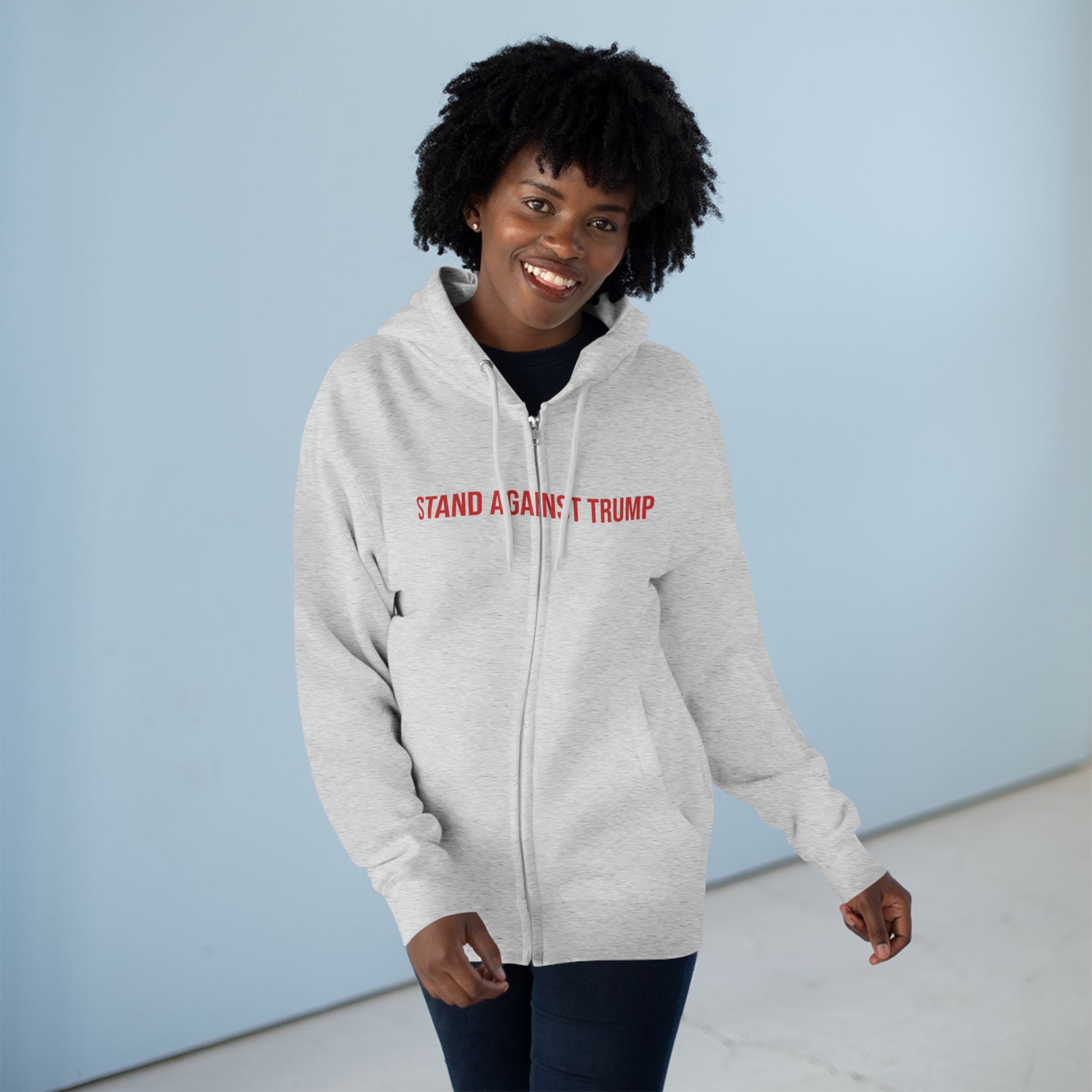 Stand Against Trump Zip up Hoodie