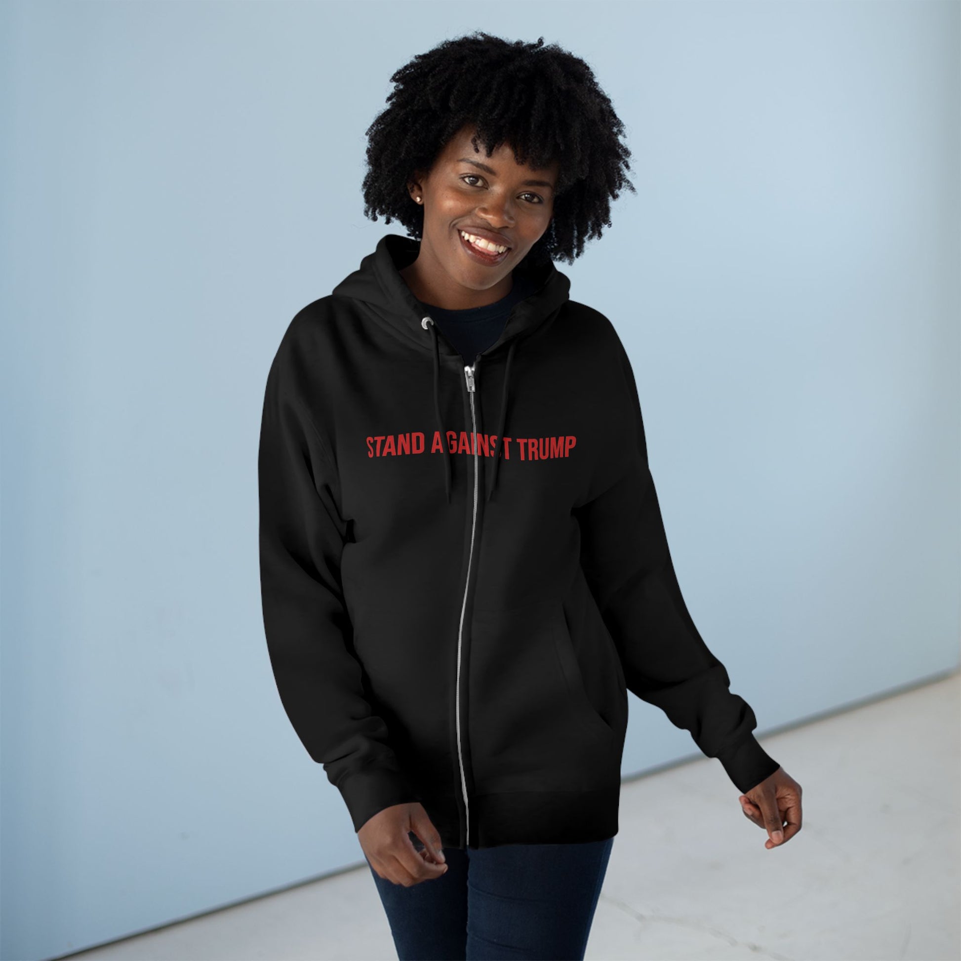 Stand Against Trump Zip up Hoodie