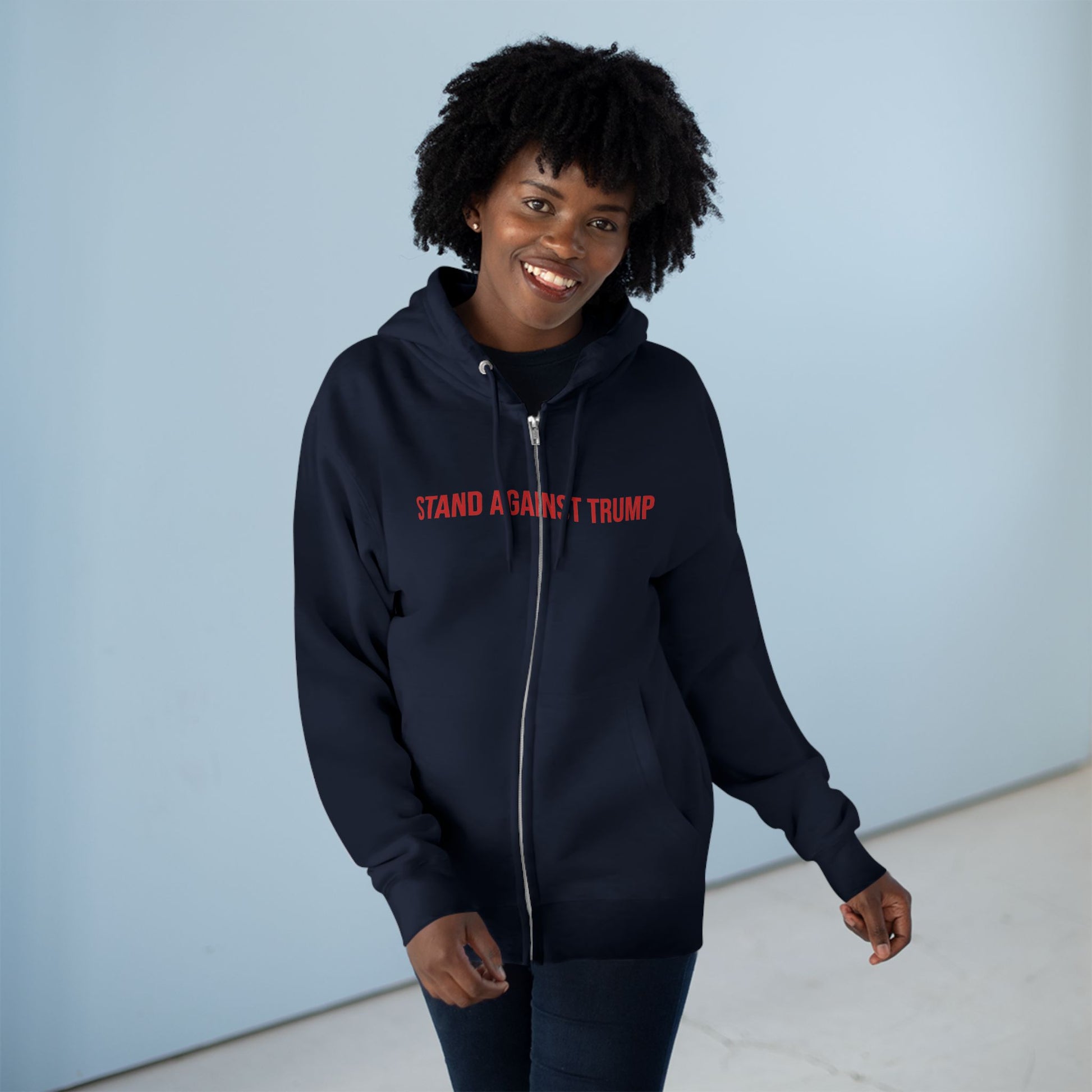 Stand Against Trump Zip up Hoodie