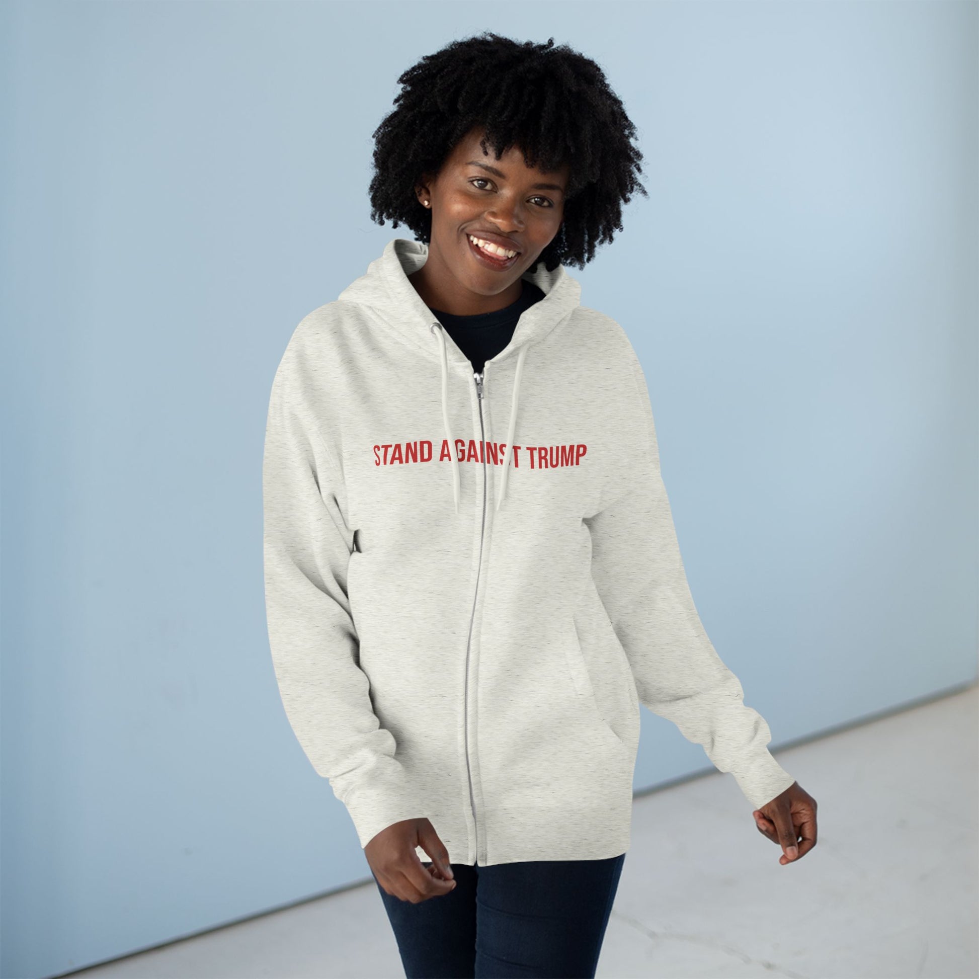 Stand Against Trump Zip up Hoodie